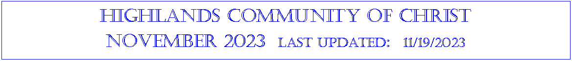 Text Box: Highlands community of ChristNovember 2022  last updated:  09/27/2022