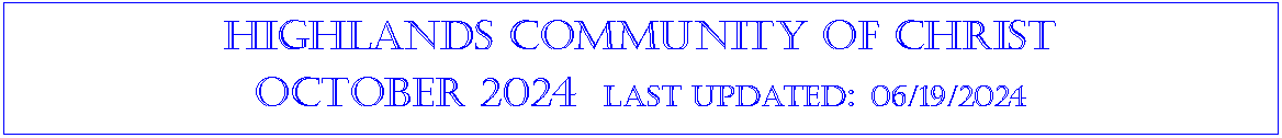 Text Box: Highlands community of ChristOctober 2024  last updated: 05/08/2024
