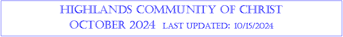 Text Box: Highlands community of ChristOctober 2024  last updated: 05/08/2024