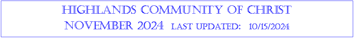 Text Box: Highlands community of ChristNovember 2024  last updated:  11/24/2024