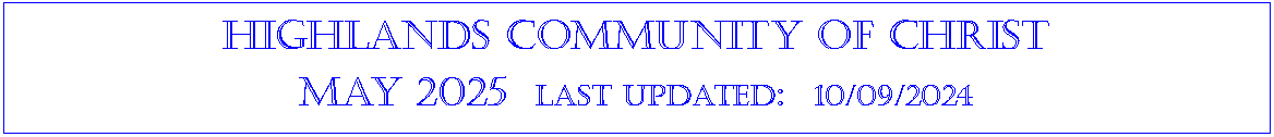 Text Box: Highlands community of ChristMay 2025  last updated:  10/09/2024