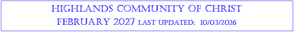 Text Box: Highlands community of ChristFEBRUARY 2027 last updated:  10/03/2026