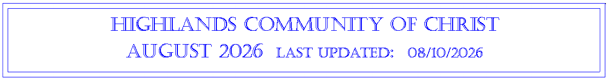 Text Box: Highlands community of ChristAugust 2026  last updated:  08/10/2026