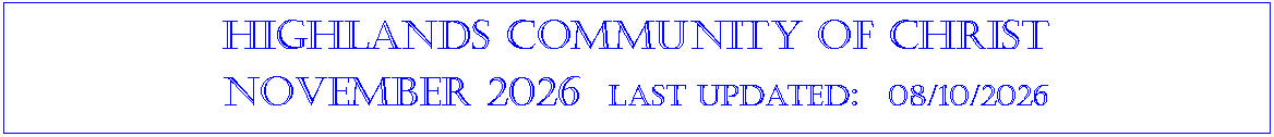 Text Box: Highlands community of ChristNovember 2026  last updated:  08/10/2026