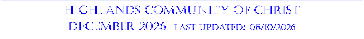 Text Box: Highlands community of ChristDecember 2026  last updated: 08/10/2026